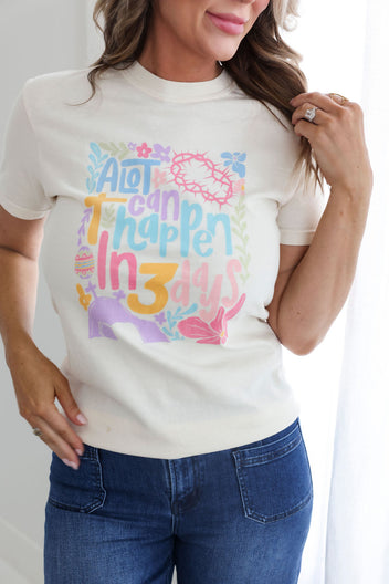 A Lot Can Happen In 3 Days Graphic Tee