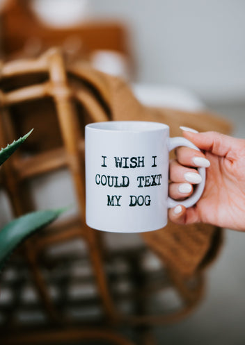 Text My Dog Mug