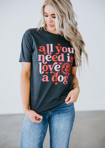 All You Need is a Dog Tee