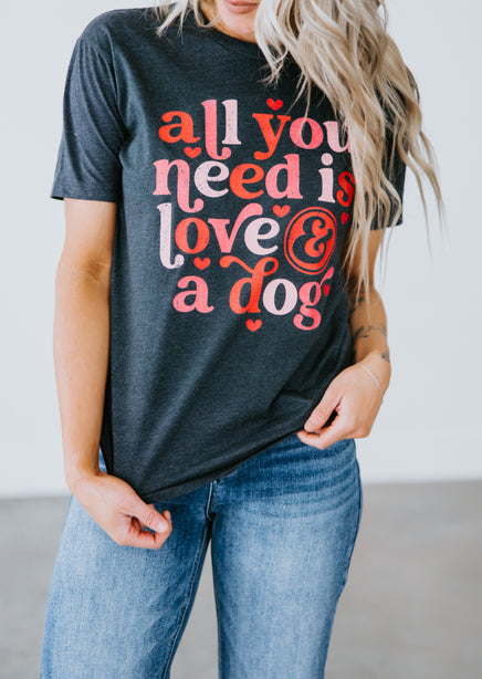 All You Need is a Dog Tee