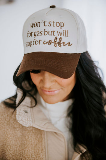 Won't Stop For Gas But Coffee Trucker Hat