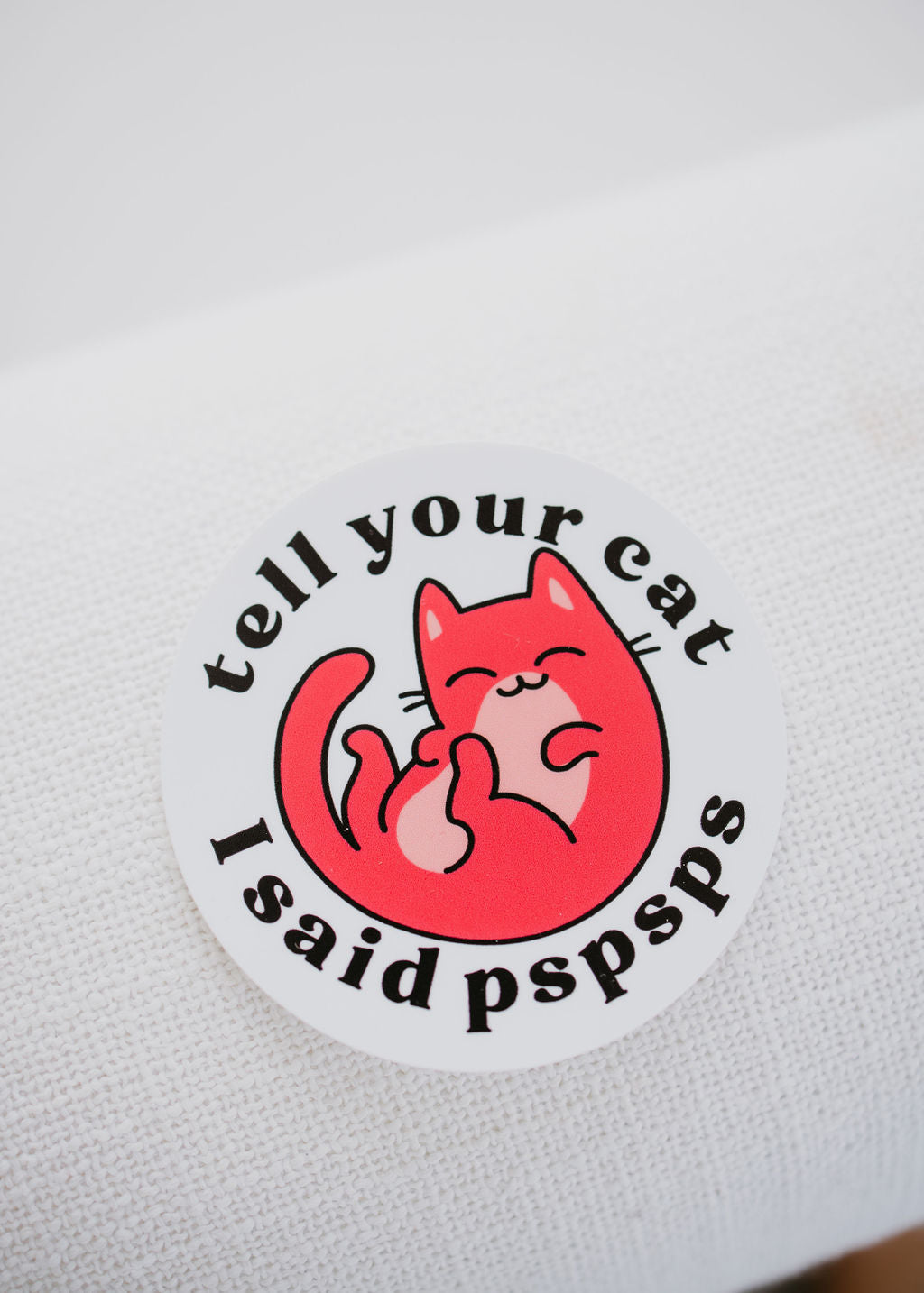image of Tell Your Cat Sticker