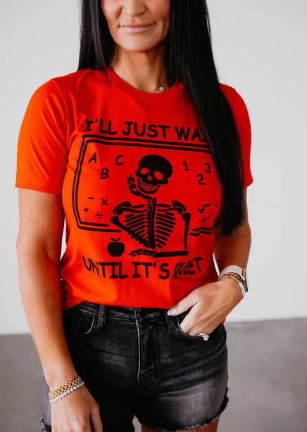 I'll Just Wait Graphic Tee