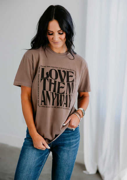 Love Them Anyways Graphic Tee