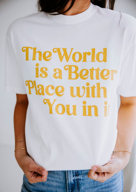 The World Is A Better Place Graphic Tee product view