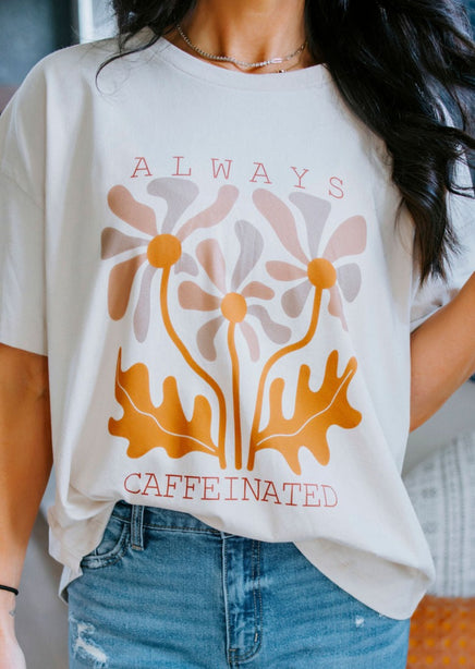 Always Caffeinated Graphic Tee