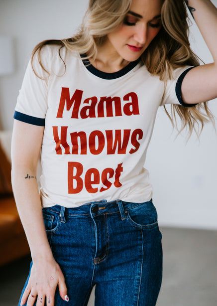 Mama Knows Best Tee