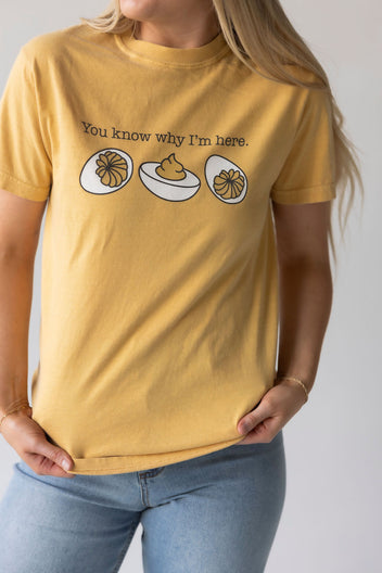You Know Why I'm Here Graphic Tee