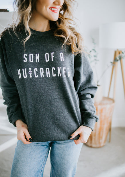 Son of a Nutcracker Sweatshirt