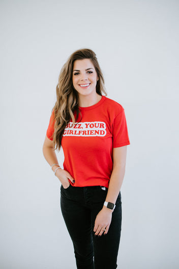 Buzz, Your Girlfriend Graphic Tee FINAL SALE