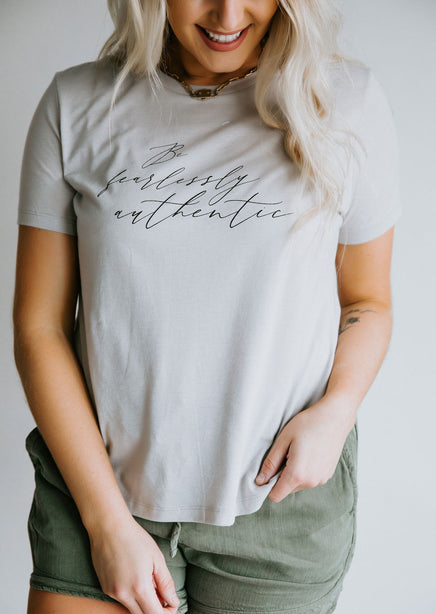 Be Fearlessly Authentic Graphic Tee FINAL SALE