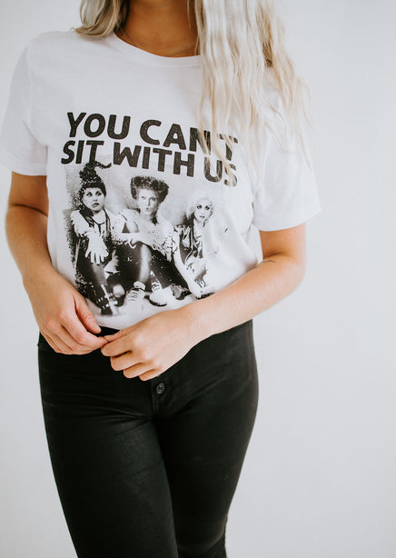 You Can't Sit With Us Graphic Tee FINAL SALE